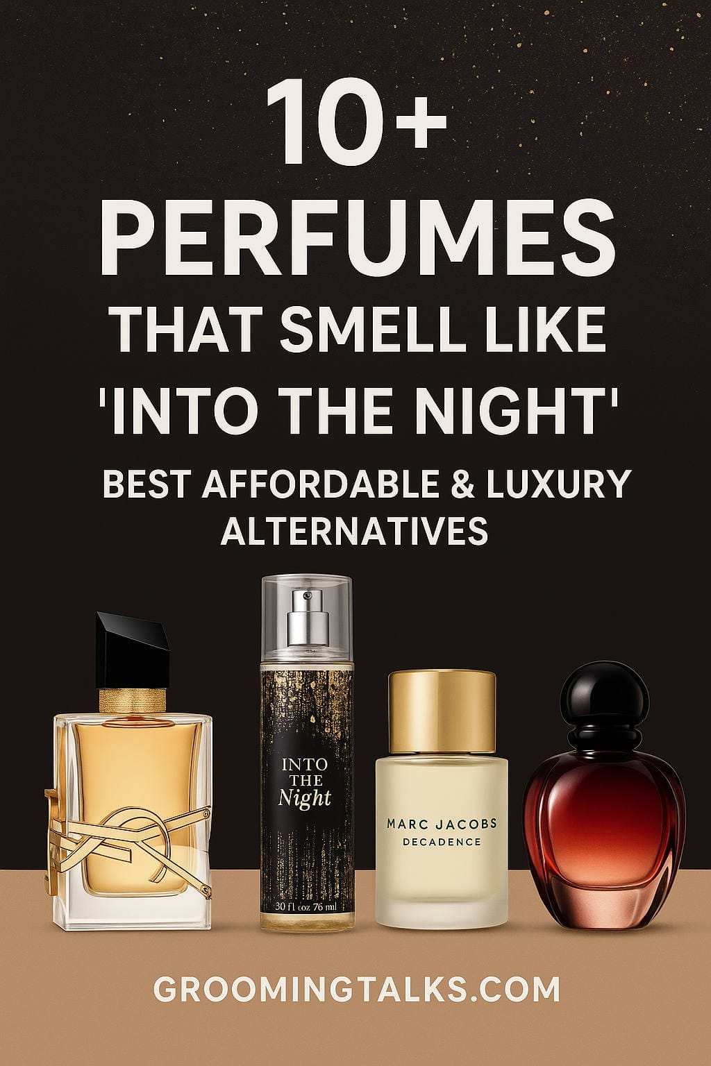10+ Perfumes That Smell Like Into The Night