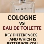 Cologne vs Eau de Toilette