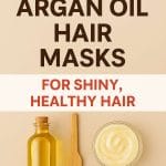 DIY Argan Oil Hair Masks: Easy Natural Recipes for Soft, Shiny Hair at Home