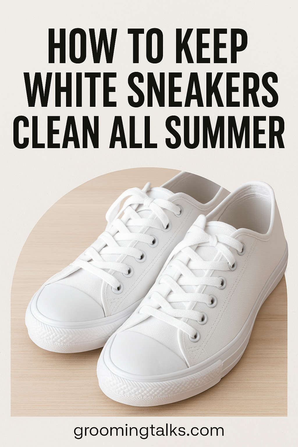 How to Keep White Sneakers Clean All Summer